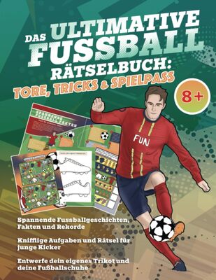Das ultimative Fussball Rätselbuch: Tore, Tricks und Spielspass - ab 8 Jahren bei Amazon bestellen