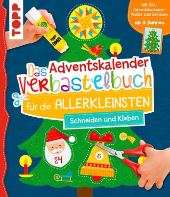 Alle Details zum Kinderbuch Das Adventskalender-Verbastelbuch für die Allerkleinsten. Schneiden und Kleben. Mit XXL-Poster: Frühförderung für Kreativminis ab 3 Jahren und ähnlichen Büchern