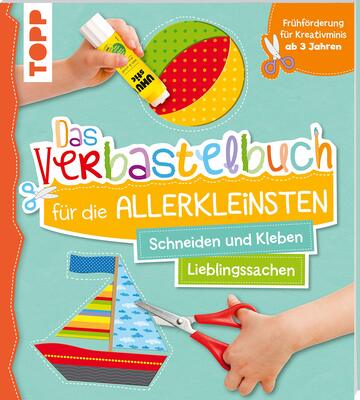 Alle Details zum Kinderbuch Das Verbastelbuch für die Allerkleinsten Schneiden und Kleben. Meine Lieblingssachen: Frühförderung für Kreativminis ab 3 Jahren und ähnlichen Büchern