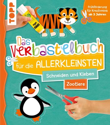 Alle Details zum Kinderbuch Das Verbastelbuch für die Allerkleinsten. Schneiden und Kleben. Zootiere: Frühförderung für Kreativminis ab 3 Jahren und ähnlichen Büchern