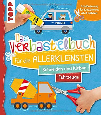 Alle Details zum Kinderbuch Das Verbastelbuch für die Allerkleinsten. Schneiden und Kleben. Fahrzeuge: Frühförderung für Kreativminis ab 3 Jahren und ähnlichen Büchern