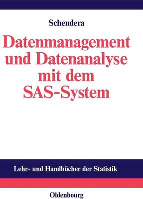 Alle Details zum Kinderbuch Datenmanagement und Datenanalyse mit dem SAS-System: Vom Einsteiger zum Profi (Lehr- und Handbücher der Statistik) und ähnlichen Büchern