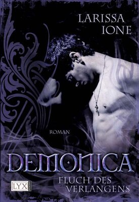 Alle Details zum Kinderbuch Demonica - Fluch des Verlangens: Roman. Deutsche Erstausgabe (Demonica-Reihe, Band 3) und ähnlichen Büchern