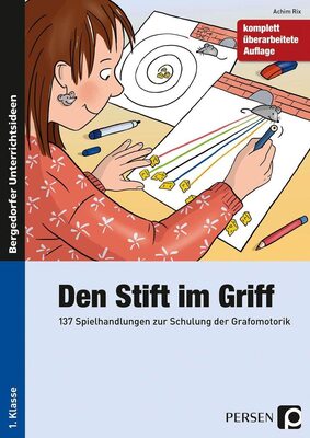Alle Details zum Kinderbuch Den Stift im Griff: 137 Spielhandlungen zur Schulung der Grafomotorik (1. Klasse) und ähnlichen Büchern