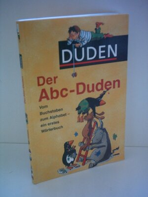 Alle Details zum Kinderbuch Der ABC-Duden: Vom Buchstaben zum Alphabet - ein erstes Wörterbuch und ähnlichen Büchern