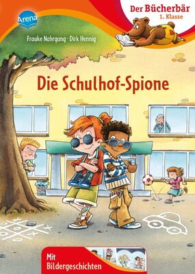 Alle Details zum Kinderbuch Die Schulhof-Spione: Spannender Schülerkrimi zum Lesenlernen ab 6 Jahren (Der Bücherbär: 1. Klasse. Mit Bildergeschichten) und ähnlichen Büchern