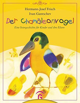 Alle Details zum Kinderbuch Der Chamäleonvogel: Eine Ostergeschichte für Kinder und ihre Eltern und ähnlichen Büchern