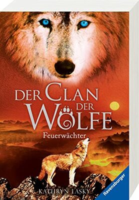 Alle Details zum Kinderbuch Der Clan der Wölfe, Band 3: Feuerwächter (Der Clan der Wölfe, 3) und ähnlichen Büchern