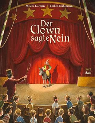 Alle Details zum Kinderbuch Der Clown sagte Nein: Bilderbuch und ähnlichen Büchern