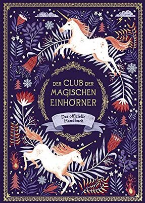 Alle Details zum Kinderbuch Der Club der magischen Einhörner: Das offizielle Handbuch und ähnlichen Büchern