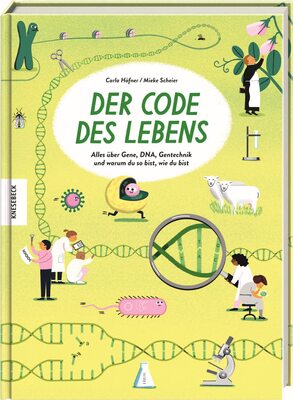Alle Details zum Kinderbuch Der Code des Lebens: Alles über Gene, DNA, Gentechnik und warum du so bist, wie du bist und ähnlichen Büchern