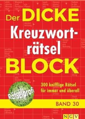 Alle Details zum Kinderbuch Der dicke Kreuzworträtsel-Block Band 30: 300 knifflige Rätsel für immer und überall und ähnlichen Büchern