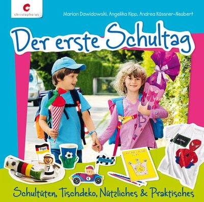 Alle Details zum Kinderbuch Der erste Schultag: Schultüten, Tischdeko, Nützliches & Praktisches und ähnlichen Büchern
