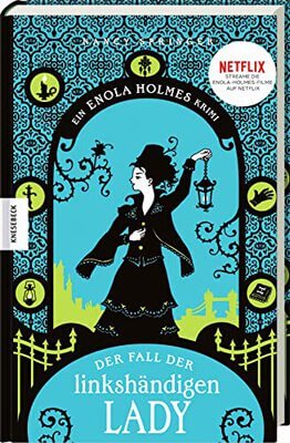 Alle Details zum Kinderbuch Der Fall der linkshändigen Lady: Ein Enola-Holmes-Krimi: Band 2 und ähnlichen Büchern