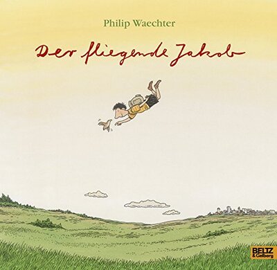 Alle Details zum Kinderbuch Der fliegende Jakob: Vierfarbiges Bilderbuch und ähnlichen Büchern