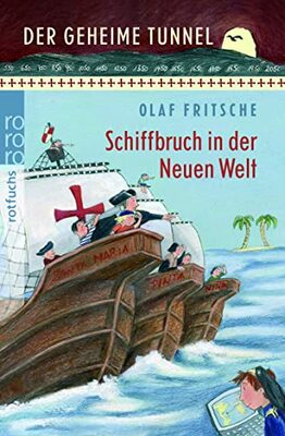 Alle Details zum Kinderbuch Der geheime Tunnel: Schiffbruch in der Neuen Welt: Mit Bastel-Gimmick und Spiel und ähnlichen Büchern