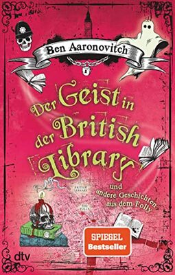 Alle Details zum Kinderbuch Der Geist in der British Library und andere Geschichten aus dem Folly: Roman (Die Flüsse-von-London-Reihe (Peter Grant)) und ähnlichen Büchern