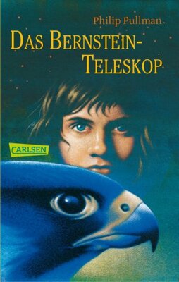 Alle Details zum Kinderbuch His Dark Materials, Band 3: Das Bernstein-Teleskop: Ausgezeichnet mit dem Whitbread Children's Book Award 2001 und ähnlichen Büchern