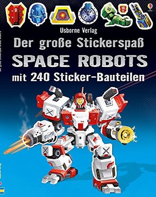 Alle Details zum Kinderbuch Der große Stickerspaß: Space Robots: Mit 240 Sticker-Bauteilen (Der-große-Stickerspaß-Reihe) und ähnlichen Büchern