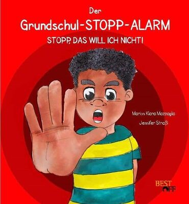 Alle Details zum Kinderbuch Der Grundschul-STOPP-Alarm: Stopp, das will ich nicht! und ähnlichen Büchern