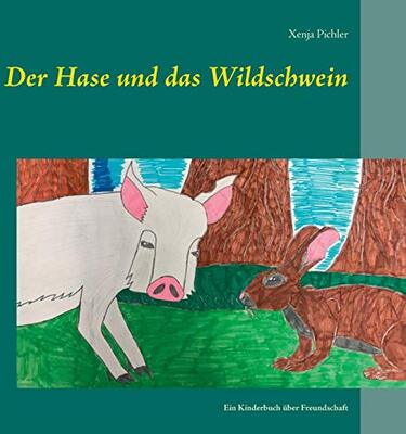 Der Hase und das Wildschwein: Ein Kinderbuch über Freundschaft bei Amazon bestellen