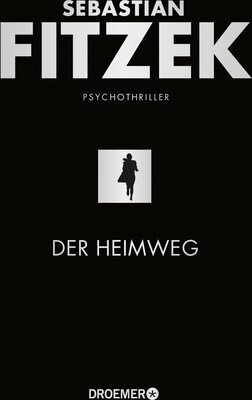 Der Heimweg: Psychothriller | SPIEGEL-Bestseller | »Kein deutscher Spannungsautor beherrscht die Klaviatur des Schreckens so wie Sebastian Fitzek.« Rhein-Neckar-Zeitung bei Amazon bestellen
