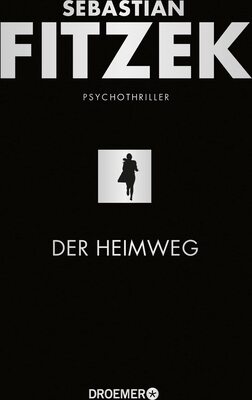 Alle Details zum Kinderbuch Der Heimweg: Psychothriller | SPIEGEL-Bestseller | »Kein deutscher Spannungsautor beherrscht die Klaviatur des Schreckens so wie Sebastian Fitzek.« Rhein-Neckar-Zeitung und ähnlichen Büchern