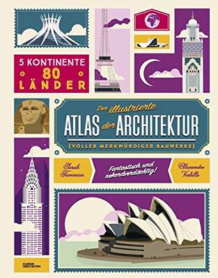 Alle Details zum Kinderbuch Der illustrierte Atlas der Architektur: voller merkwürdiger Bauwerke und ähnlichen Büchern