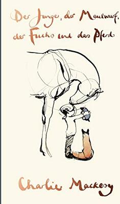 Alle Details zum Kinderbuch Der Junge, der Maulwurf, der Fuchs und das Pferd: Ein Geschenkbuch für alle, die ein bisschen Mut verschenken wollen | Oscar-Gewinner 2023 und ähnlichen Büchern