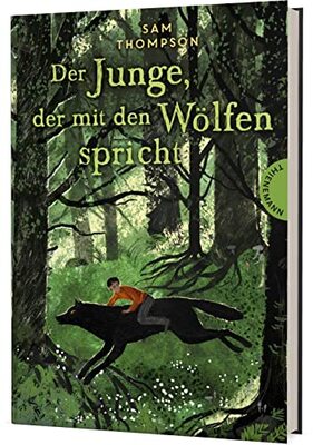 Alle Details zum Kinderbuch Der Junge, der mit den Wölfen spricht: Spannendes Abenteuer über Mut und Freiheit, ab 10 Jahren und ähnlichen Büchern