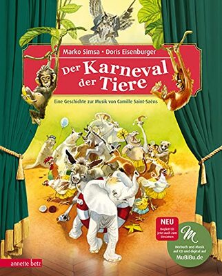 Alle Details zum Kinderbuch Der Karneval der Tiere: Eine Geschichte zur Musik von Camille Saint-Saëns (mit CD) (Musikalisches Bilderbuch mit CD) (Das musikalische Bilderbuch mit CD und zum Streamen) und ähnlichen Büchern