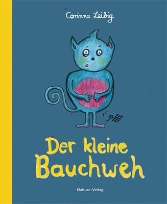 Alle Details zum Kinderbuch Der kleine Bauchweh: Bauchschmerzen bei Kindern - was steckt dahinter? Bilderbuch & Ratgeber in einem - so können Eltern und Erzieher mit dem Kind die Ursachen für psychosomatische Beschwerden finden und ähnlichen Büchern