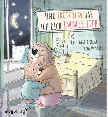 Alle Details zum Kinderbuch Und trotzdem hab ich dich immer lieb (Der kleine Biber, Band 1) und ähnlichen Büchern