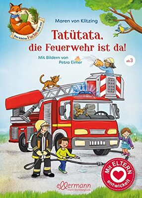 Alle Details zum Kinderbuch Der kleine Fuchs liest vor. Tatütata, die Feuerwehr ist da! und ähnlichen Büchern