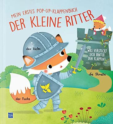 Alle Details zum Kinderbuch Der kleine Fuchs spielt Ritter: Mein erstes Pop-Up Klappenbuch: Was versteckt sich hinter den Klappen? und ähnlichen Büchern
