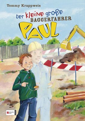 Alle Details zum Kinderbuch Der kleine große Paul, Band 01: Der kleine große Baggerfahrer Paul und ähnlichen Büchern