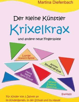 Alle Details zum Kinderbuch Der kleine Künstler Krixelkrax und andere neue Fingerspiele und ähnlichen Büchern