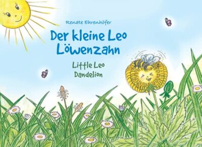Alle Details zum Kinderbuch Der kleine Leo Löwenzahn: Little Leo Dandelion und ähnlichen Büchern