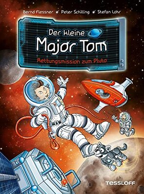 Alle Details zum Kinderbuch Der kleine Major Tom. Band 17. Rettungsmission zum Pluto / Weltraumabenteuer für Kinder ab 8 Jahren und ähnlichen Büchern