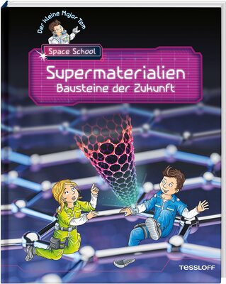 Alle Details zum Kinderbuch Der kleine Major Tom. Space School. Band 3. Supermaterialien - Bausteine der Zukunft und ähnlichen Büchern