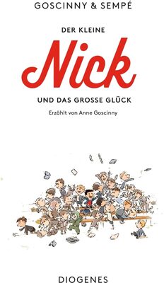 Alle Details zum Kinderbuch Der kleine Nick und das große Glück: Die Geschichte der Freundschaft von Goscinny & Sempé (Kinderbücher) und ähnlichen Büchern
