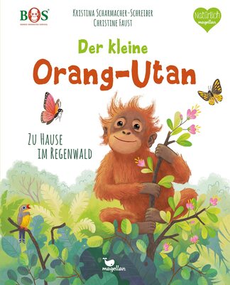 Alle Details zum Kinderbuch Der kleine Orang-Utan - Zu Hause im Regenwald: Ein Sachbilderbuch für Kinder ab 3 Jahren (Tierkinder und ihr Zuhause) und ähnlichen Büchern