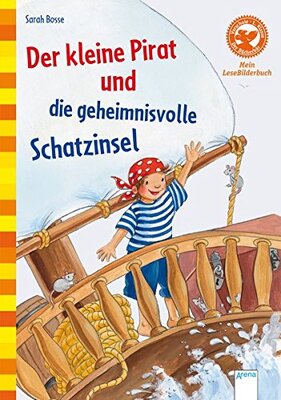 Alle Details zum Kinderbuch Der kleine Pirat und die geheimnisvolle Schatzinsel: Der Bücherbär: Mein Lese-Bilderbuch und ähnlichen Büchern
