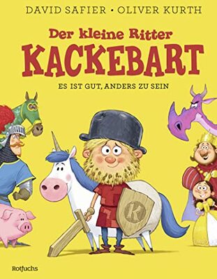 Alle Details zum Kinderbuch Der kleine Ritter Kackebart: Es ist gut, anders zu sein und ähnlichen Büchern