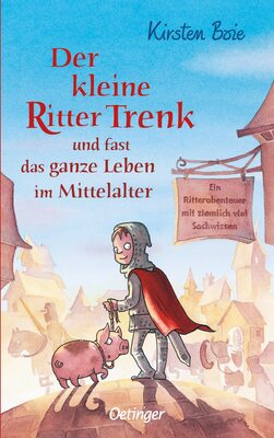 Alle Details zum Kinderbuch Der kleine Ritter Trenk und fast das ganze Leben im Mittelalter: Ein Ritterabenteuer mit ziemlich viel Sachwissen und ähnlichen Büchern