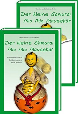 Der kleine Samurai Mio Mio Mausebär - Gemeinsam durch Enttäuschungen stark werden: Vorlesebuch mit begleitendem Elternratgeber bei Amazon bestellen