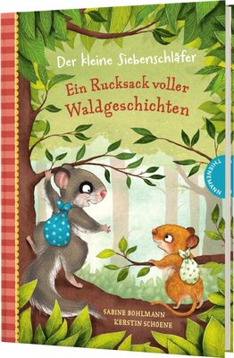 Alle Details zum Kinderbuch Der kleine Siebenschläfer: Ein Rucksack voller Waldgeschichten: Vorlesebuch ab 4 und ähnlichen Büchern