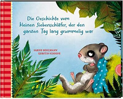 Alle Details zum Kinderbuch Der kleine Siebenschläfer 4: Die Geschichte vom kleinen Siebenschläfer, der den ganzen Tag lang grummelig war (4) und ähnlichen Büchern