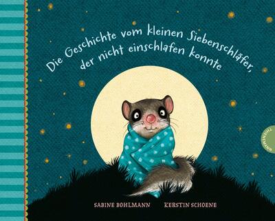 Alle Details zum Kinderbuch Der kleine Siebenschläfer 1: Die Geschichte vom kleinen Siebenschläfer, der nicht einschlafen konnte (1) und ähnlichen Büchern