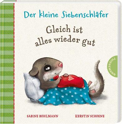 Alle Details zum Kinderbuch Der kleine Siebenschläfer: Gleich ist alles wieder gut: Papp-Bilderbuch zum Trösten und ähnlichen Büchern